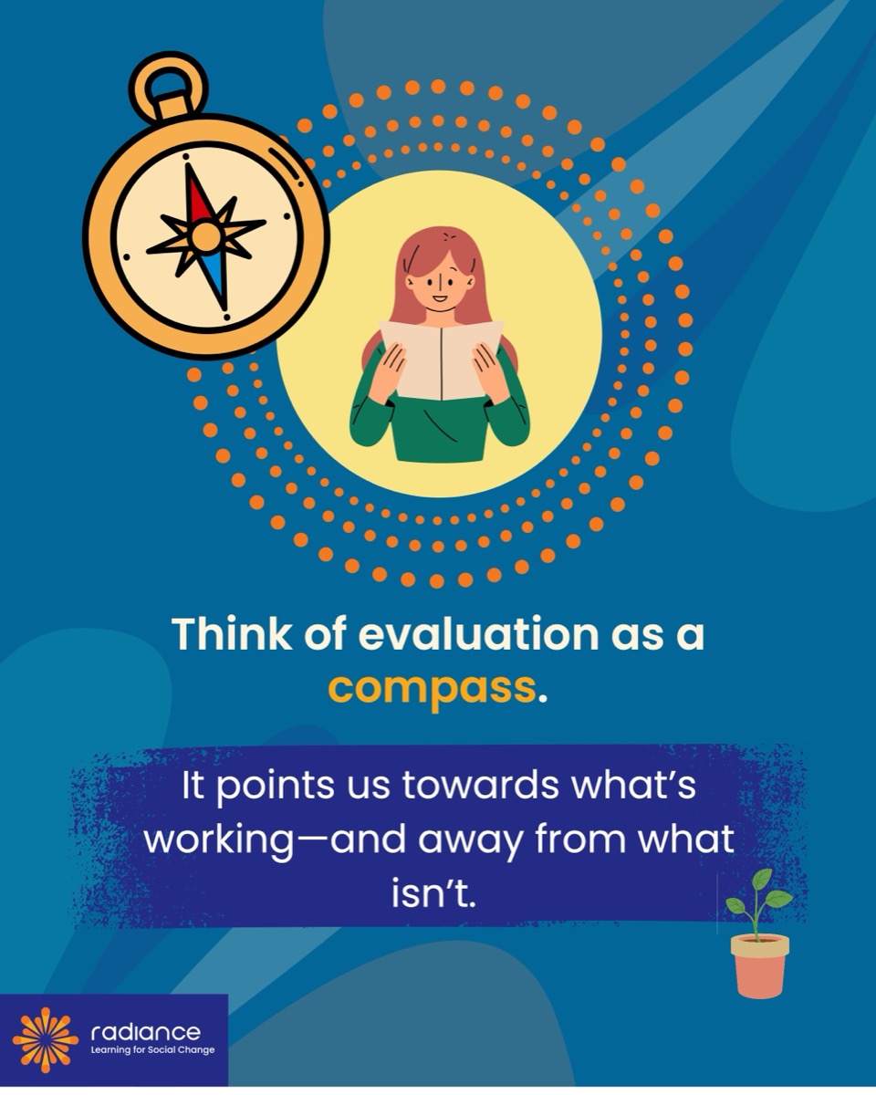Think of evaluation as a compass.